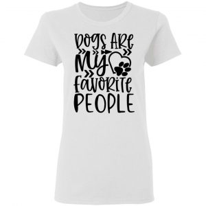 dogs are my favorite people t shirts hoodies long sleeve 6