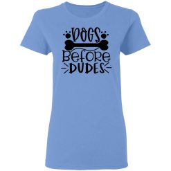 dogs before dudes t shirts hoodies long sleeve 10