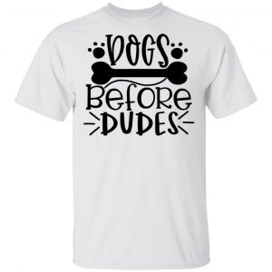 dogs before dudes t shirts hoodies long sleeve 11