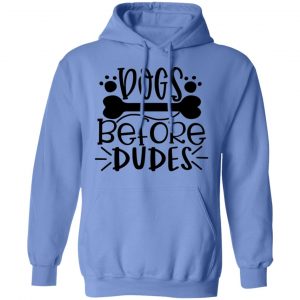 dogs before dudes t shirts hoodies long sleeve 3