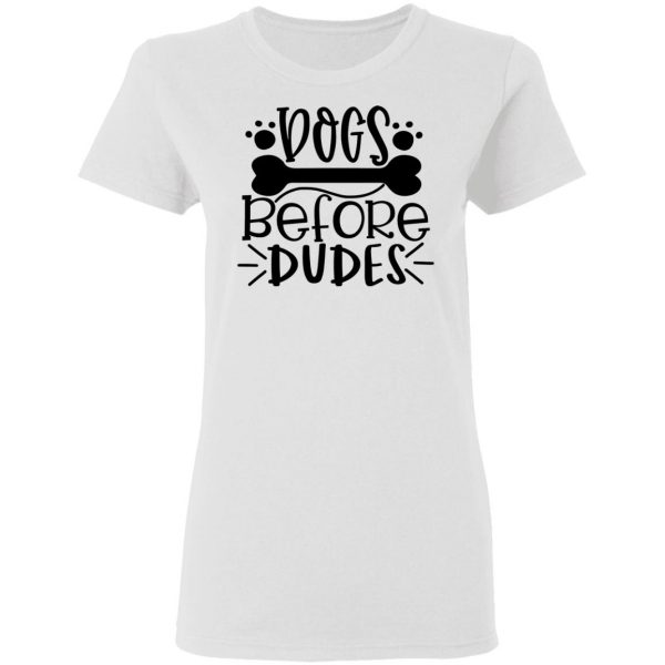 dogs before dudes t shirts hoodies long sleeve 5