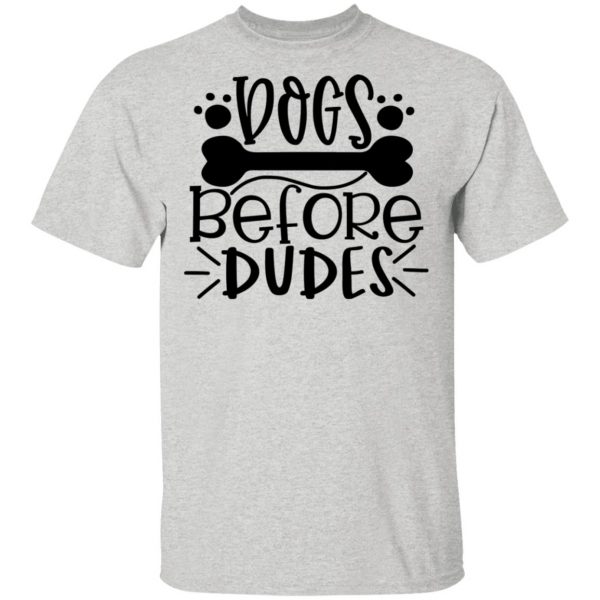 dogs before dudes t shirts hoodies long sleeve 6