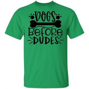dogs before dudes t shirts hoodies long sleeve 9