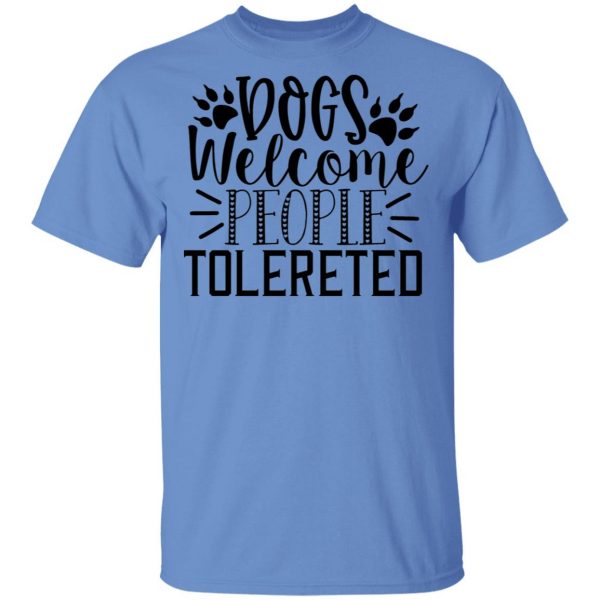 dogs welcome people tolereted t shirts hoodies long sleeve 9