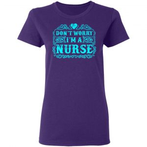 don t worry i am a nurse t shirts long sleeve hoodies 8
