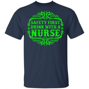 Drink with a Nurse T-Shirts, Long Sleeve, Hoodies 2