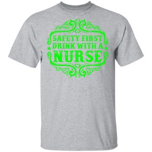 drink with a nurse t shirts long sleeve hoodies 5