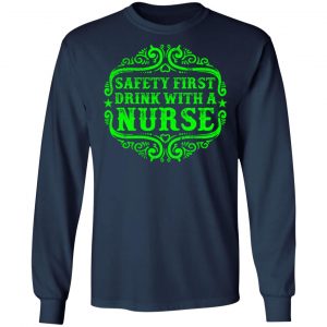 drink with a nurse t shirts long sleeve hoodies 9