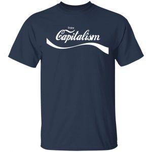 Enjoy Capitalism T-Shirts, Long Sleeve, Hoodies 2