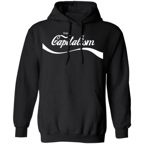 enjoy capitalism t shirts long sleeve hoodies 2