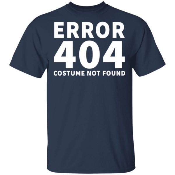 error 404 costume not found t shirts long sleeve hoodies 13