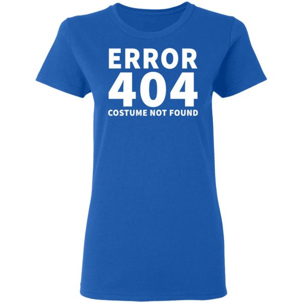 error 404 costume not found t shirts long sleeve hoodies 6
