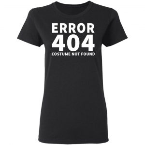 error 404 costume not found t shirts long sleeve hoodies 9