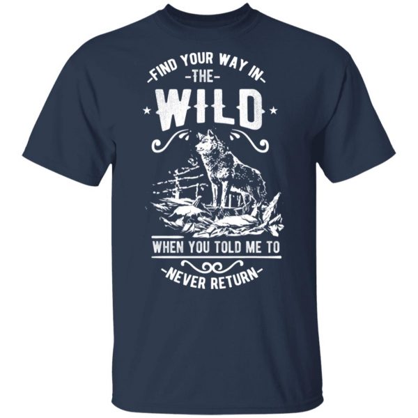 find your way in the wild t shirts long sleeve hoodies 11