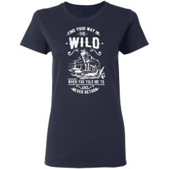 find your way in the wild t shirts long sleeve hoodies 13