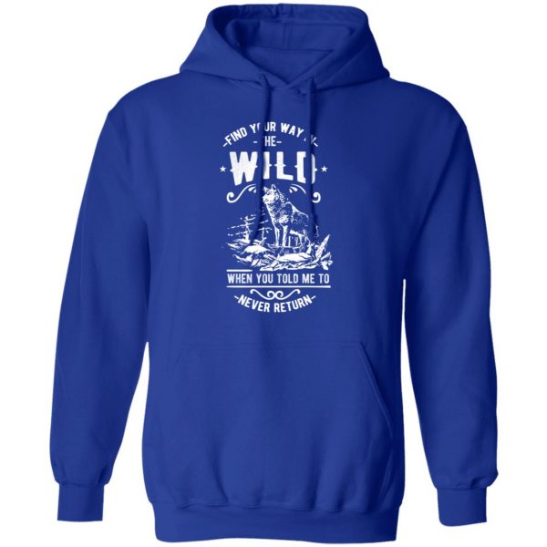 find your way in the wild t shirts long sleeve hoodies 7