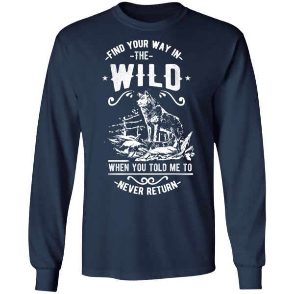 find your way in the wild t shirts long sleeve hoodies 8