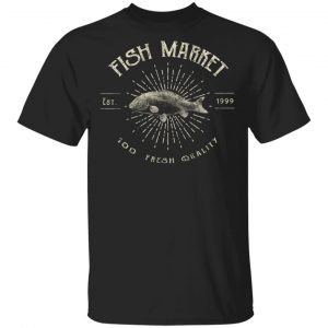 Fish Market T-Shirts, Long Sleeve, Hoodies