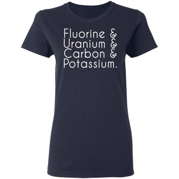 fluorine uranium carbon potassium t shirts long sleeve hoodies 11