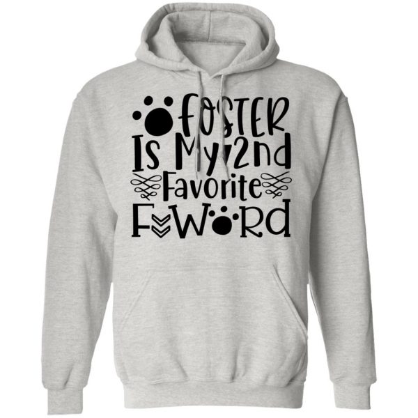 foster is my 2nd favorite f word t shirts hoodies long sleeve 2