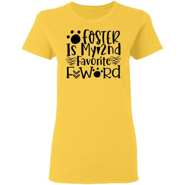foster is my 2nd favorite f word t shirts hoodies long sleeve 5