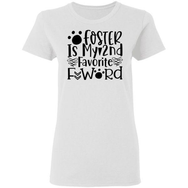 foster is my 2nd favorite f word t shirts hoodies long sleeve 6