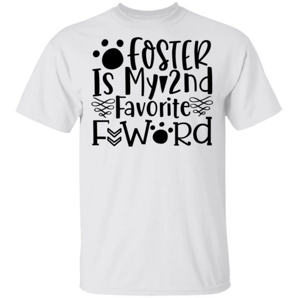 foster is my 2nd favorite f word t shirts hoodies long sleeve 8