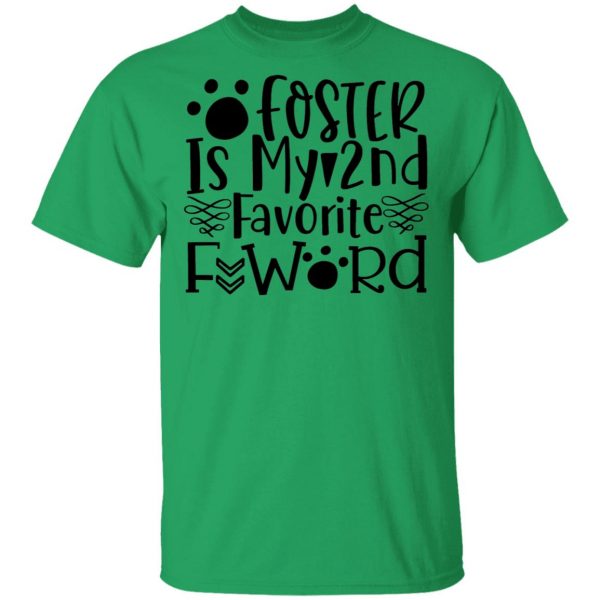 foster is my 2nd favorite f word t shirts hoodies long sleeve 9