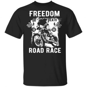 Freedom or Death T-Shirts, Long Sleeve, Hoodies