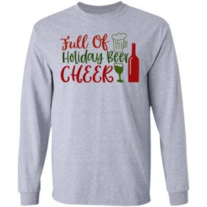 full of holiday beer cheer ct1 t shirts hoodies long sleeve 11