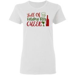 full of holiday beer cheer ct1 t shirts hoodies long sleeve 4