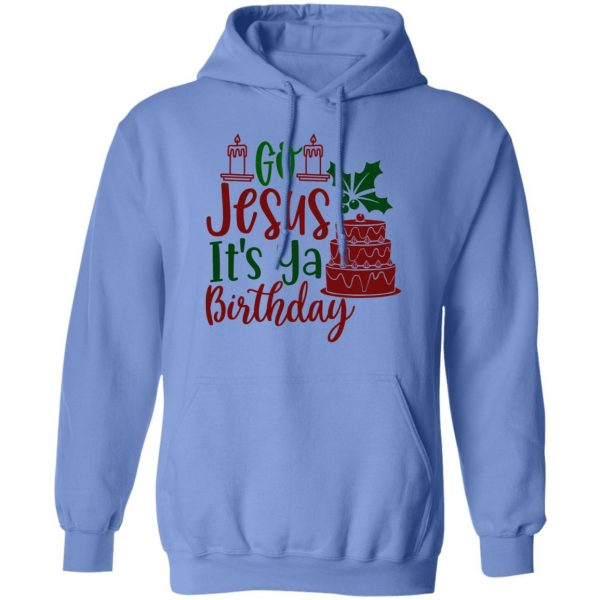 go jesus it s ya birthday ct1 t shirts hoodies long sleeve 3