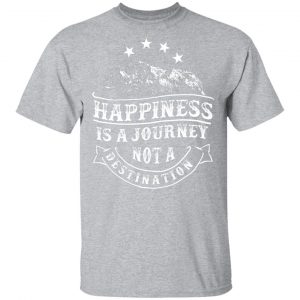 happiness is a journey t shirts long sleeve hoodies 11