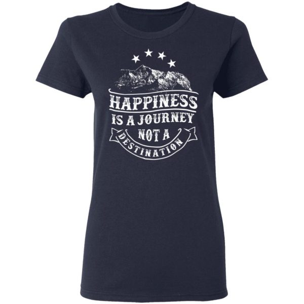 happiness is a journey t shirts long sleeve hoodies 5
