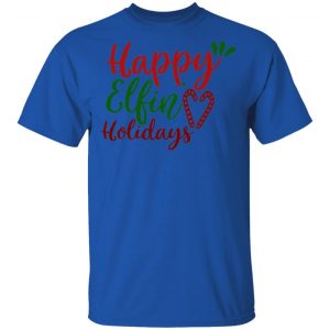 Happy Elfin_ Holidays-Ct1 T Shirts, Hoodies, Long Sleeve 2