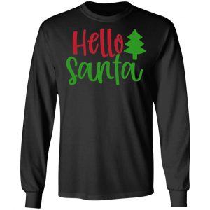 hello santa t shirts long sleeve hoodies 13