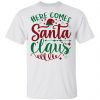 here comes santa claus ct3 t shirts hoodies long sleeve 6