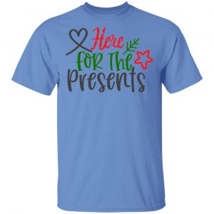 here for the presents t shirts hoodies long sleeve 2