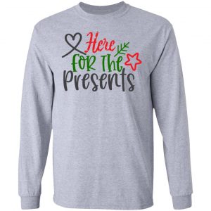 here for the presents t shirts hoodies long sleeve 8