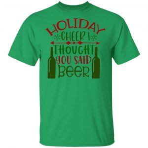 holiday cheer i throught you said beer ct1 t shirts hoodies long sleeve 12