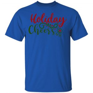 Holiday Cheers T-Shirts, Long Sleeve, Hoodies 2