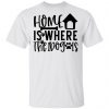 home is where the dog is t shirts hoodies long sleeve 2