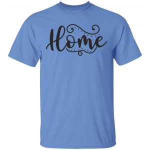 Home T Shirts, Hoodies, Long Sleeve