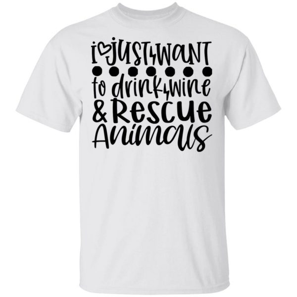 i just want to drink wine rescue animals t shirts hoodies long sleeve 10