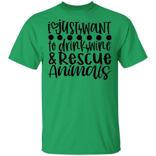 i just want to drink wine rescue animals t shirts hoodies long sleeve 2