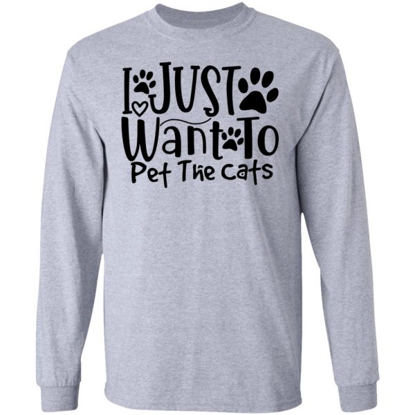 i just want to pet the cats 01 t shirts hoodies long sleeve 13