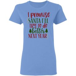 i promise santa i ll ct2 t shirts hoodies long sleeve 11