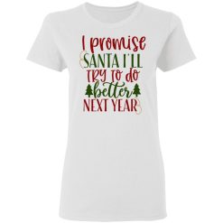i promise santa i ll ct2 t shirts hoodies long sleeve 3
