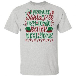 i promise santa ill try to do better next year ct3 t shirts hoodies long sleeve 3