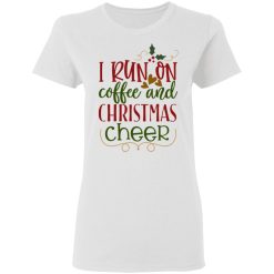 i run on coffee and christmas cheer ct2 t shirts hoodies long sleeve 10